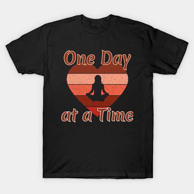 One Day at a Time T-Shirt by Seaside Designs